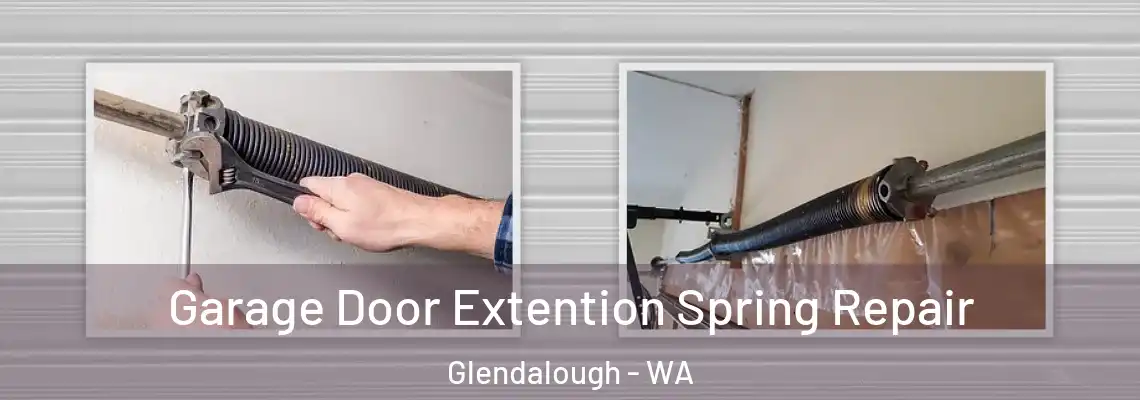  Garage Door Extention Spring Repair Glendalough - WA