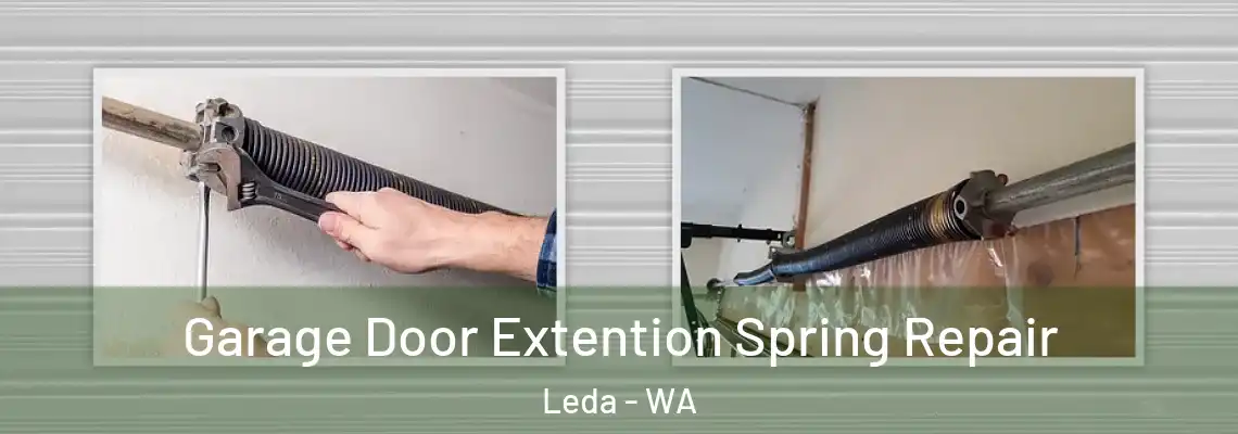 Garage Door Extention Spring Repair Leda - WA
