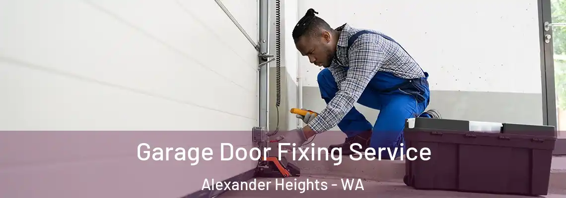  Garage Door Fixing Service Alexander Heights - WA
