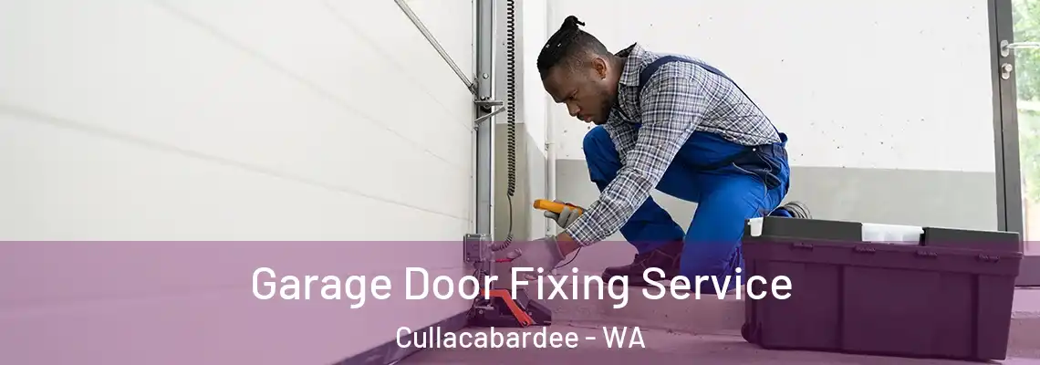  Garage Door Fixing Service Cullacabardee - WA