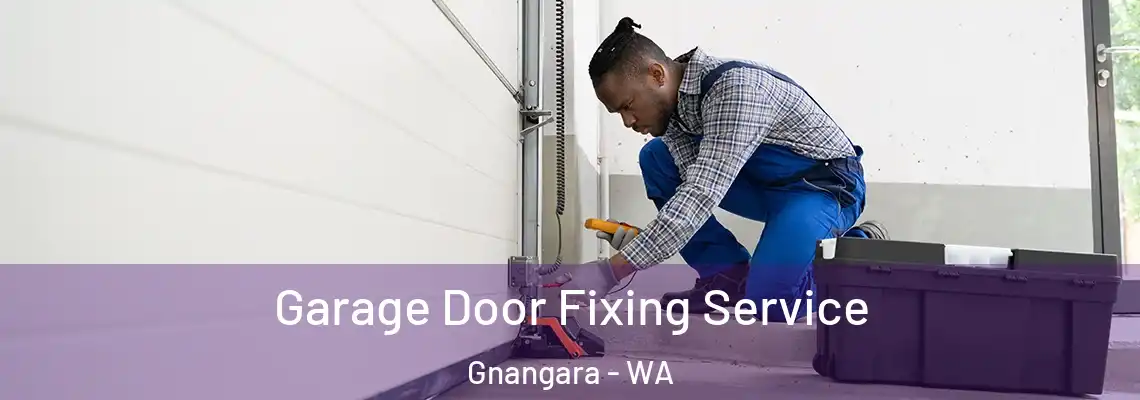  Garage Door Fixing Service Gnangara - WA