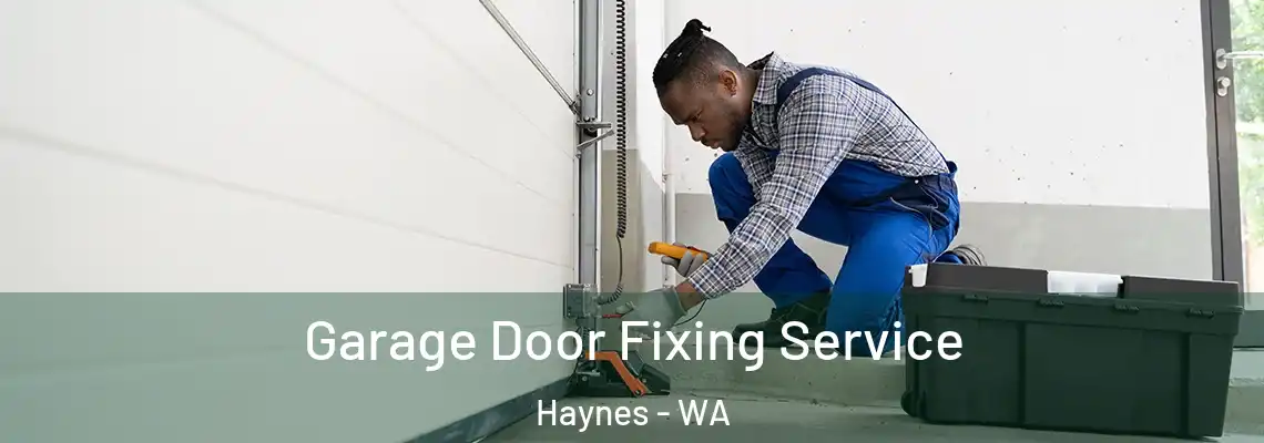 Garage Door Fixing Service Haynes - WA