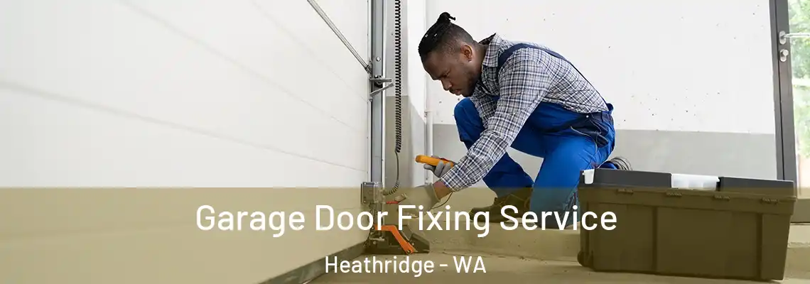  Garage Door Fixing Service Heathridge - WA