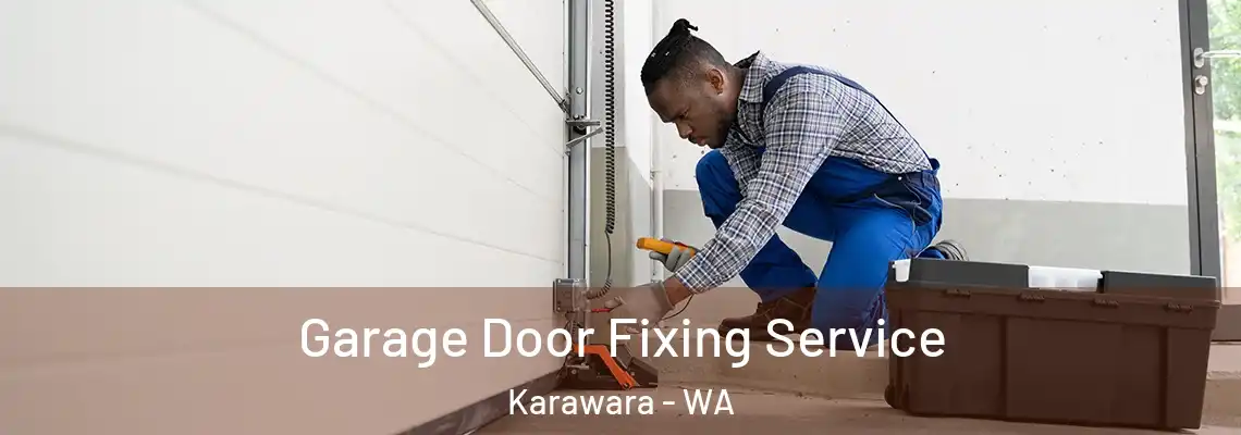  Garage Door Fixing Service Karawara - WA