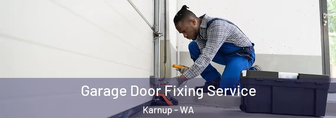  Garage Door Fixing Service Karnup - WA