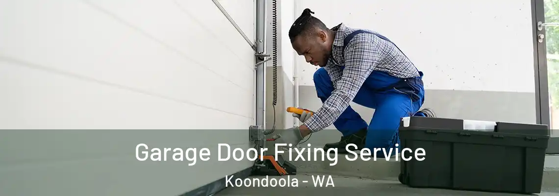  Garage Door Fixing Service Koondoola - WA