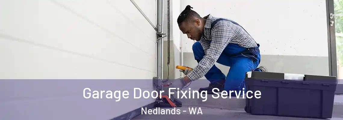 Garage Door Fixing Service Nedlands - WA