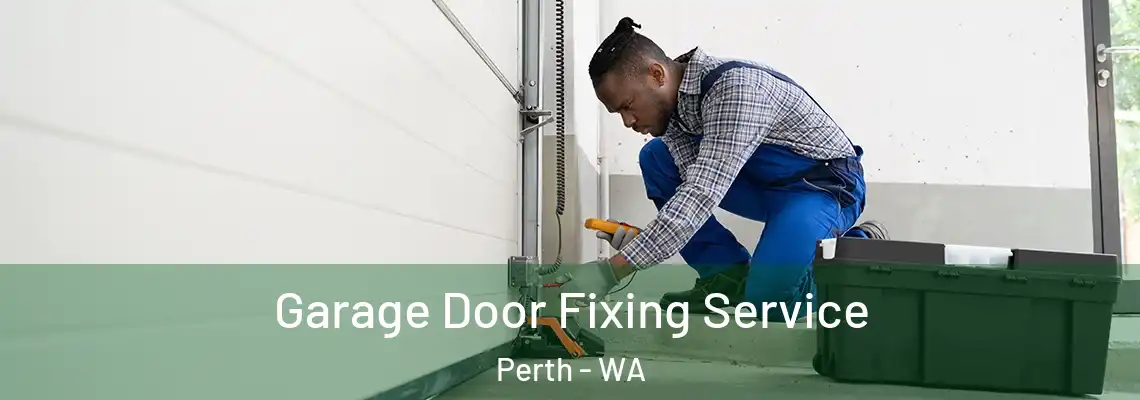  Garage Door Fixing Service Perth - WA