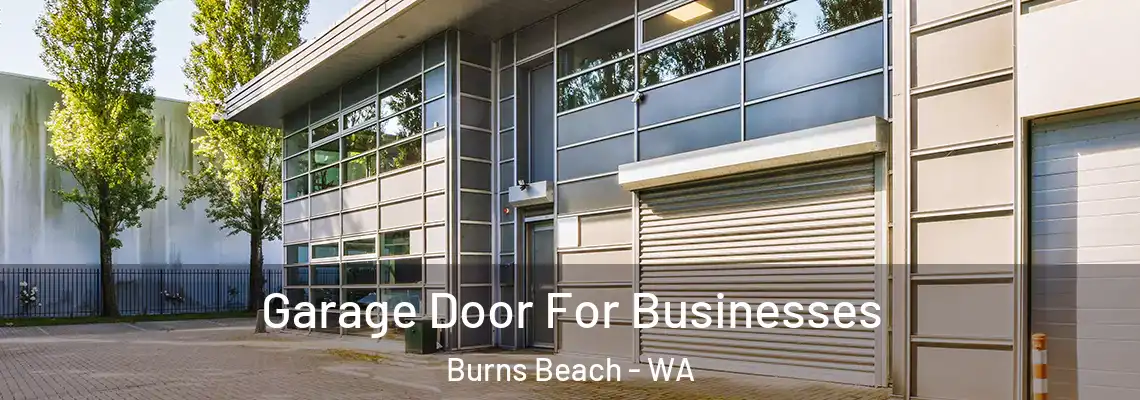  Garage Door For Businesses Burns Beach - WA