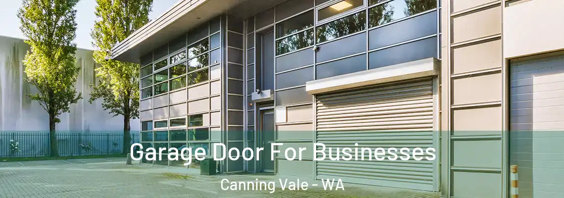  Garage Door For Businesses Canning Vale - WA