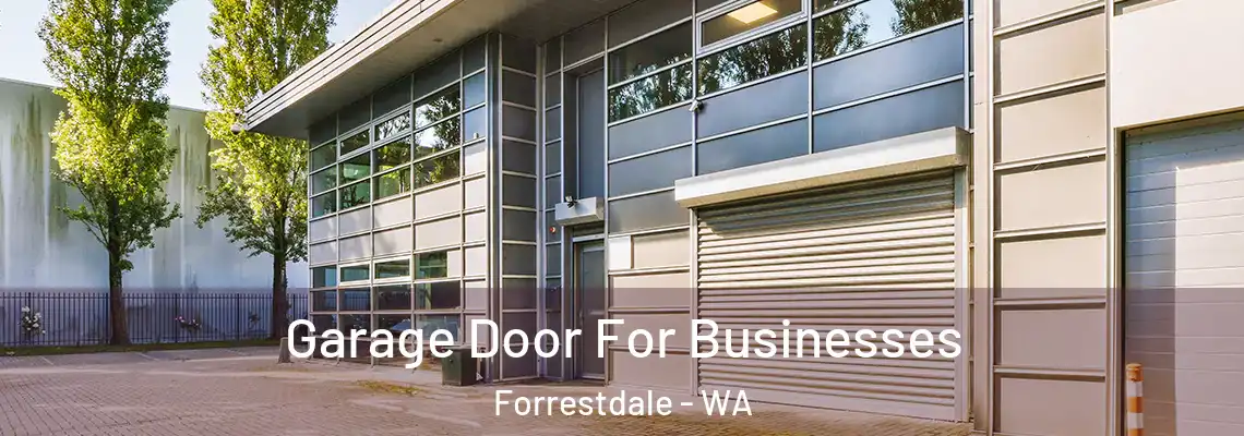  Garage Door For Businesses Forrestdale - WA