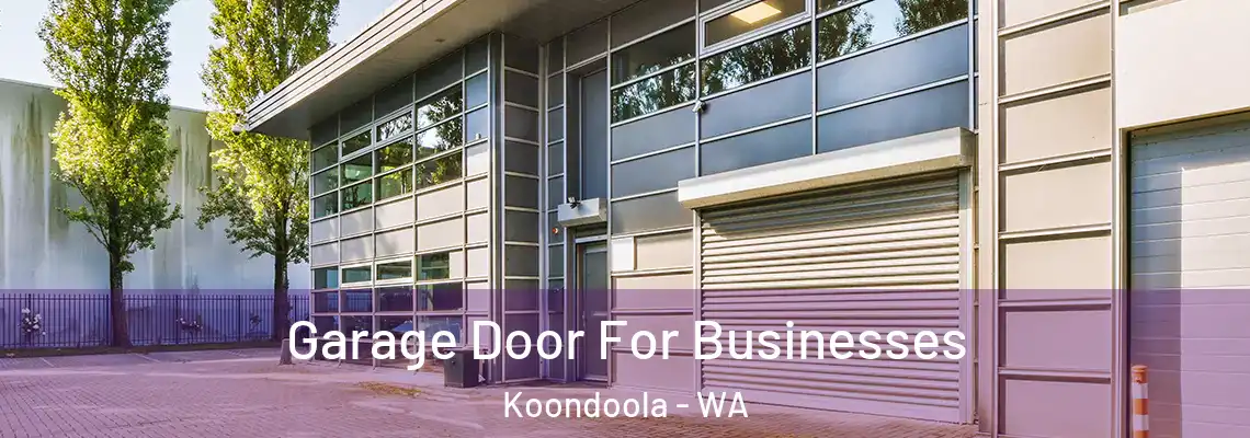  Garage Door For Businesses Koondoola - WA