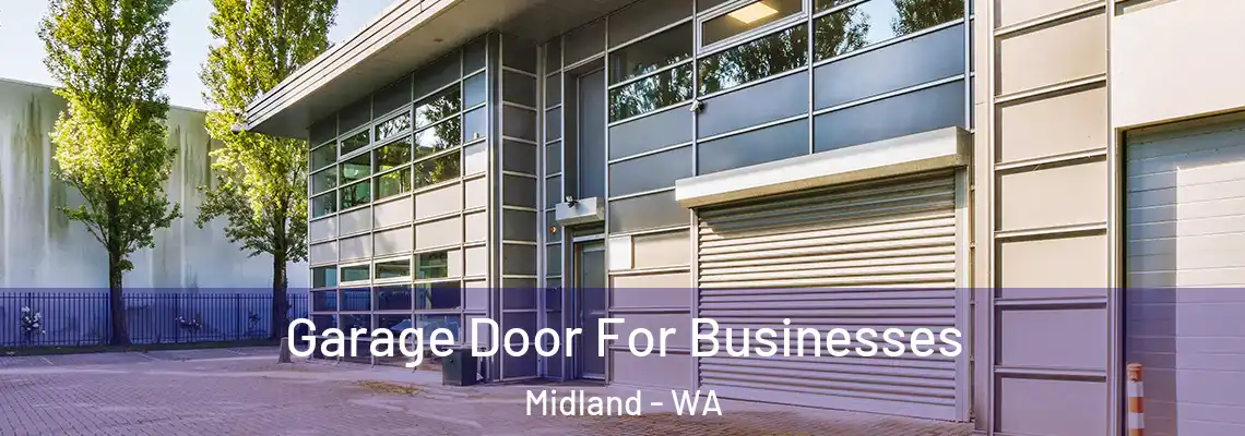  Garage Door For Businesses Midland - WA