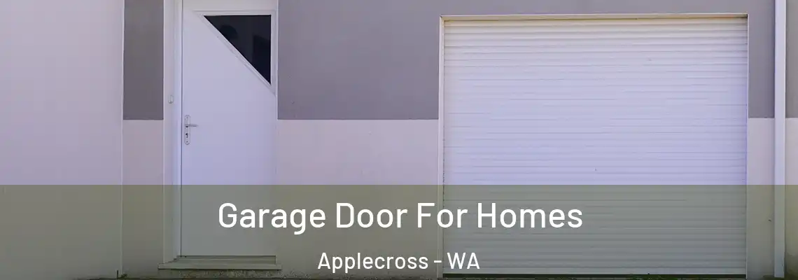  Garage Door For Homes Applecross - WA