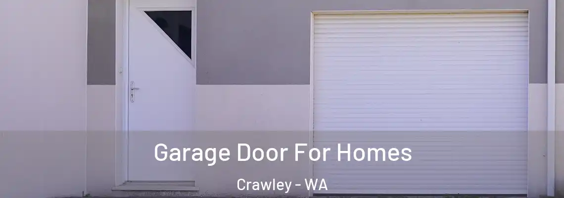  Garage Door For Homes Crawley - WA