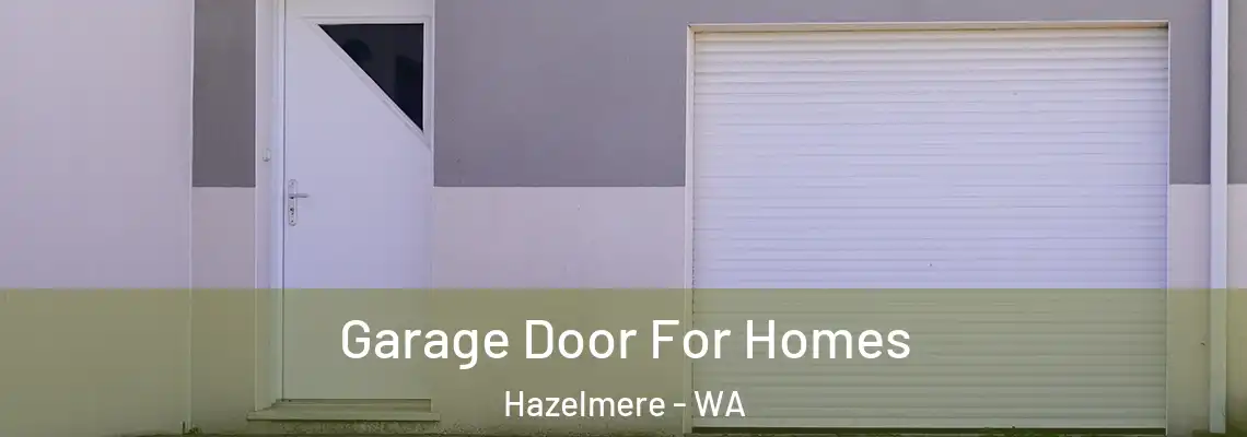  Garage Door For Homes Hazelmere - WA
