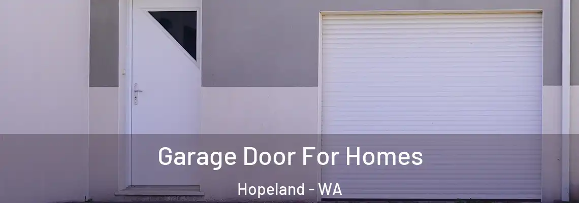  Garage Door For Homes Hopeland - WA