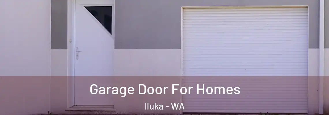  Garage Door For Homes Iluka - WA