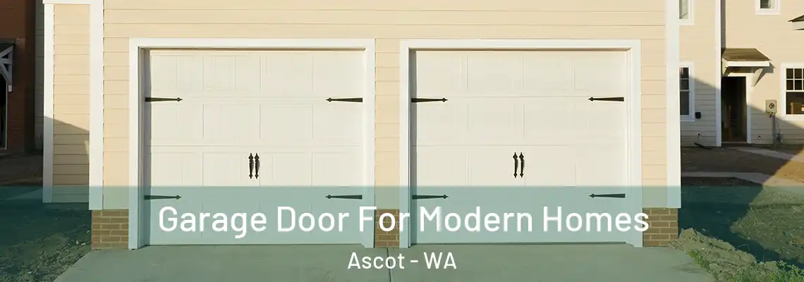  Garage Door For Modern Homes Ascot - WA