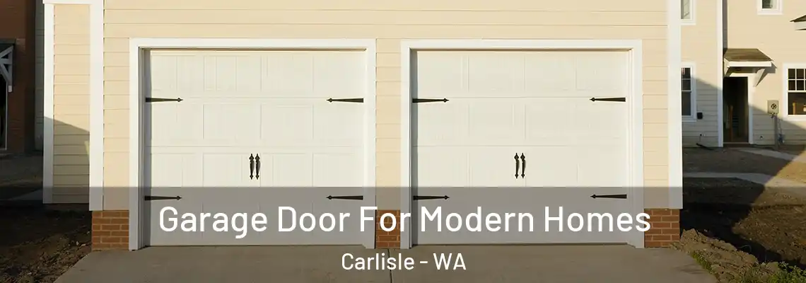  Garage Door For Modern Homes Carlisle - WA