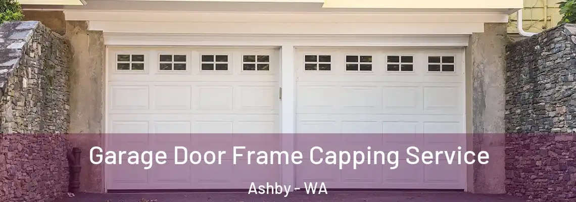  Garage Door Frame Capping Service Ashby - WA