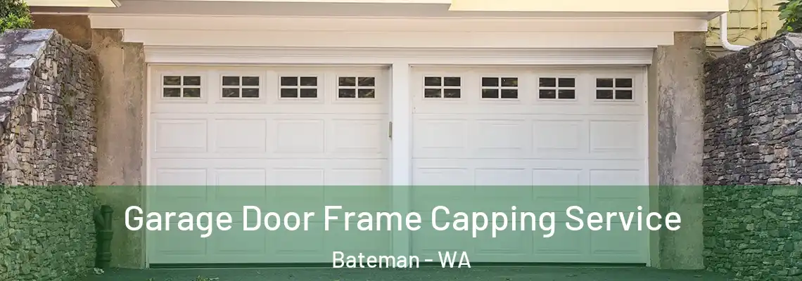  Garage Door Frame Capping Service Bateman - WA