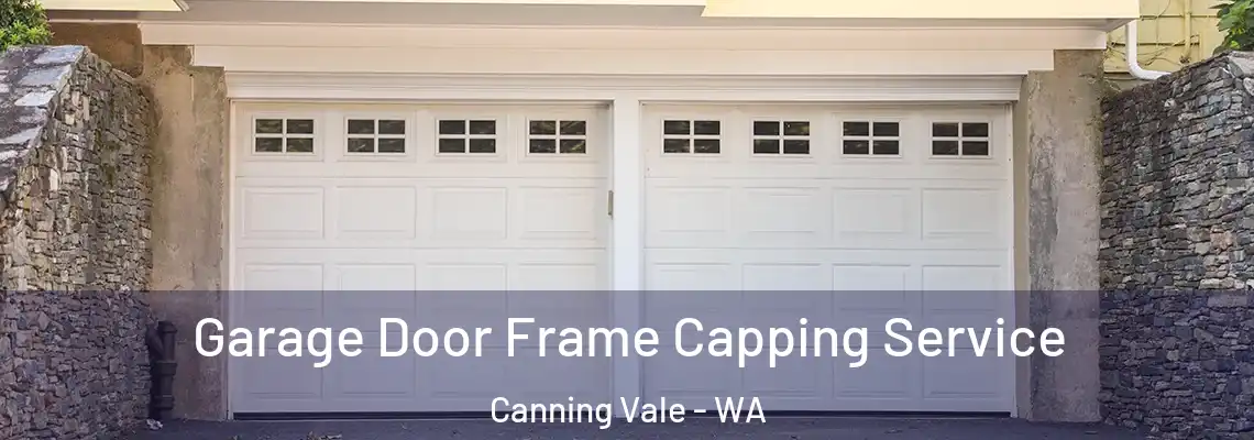  Garage Door Frame Capping Service Canning Vale - WA