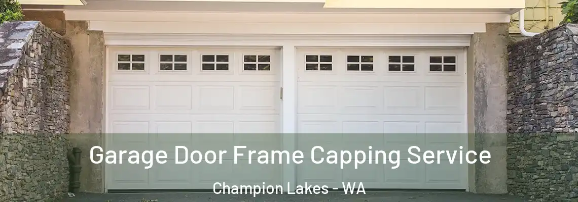  Garage Door Frame Capping Service Champion Lakes - WA