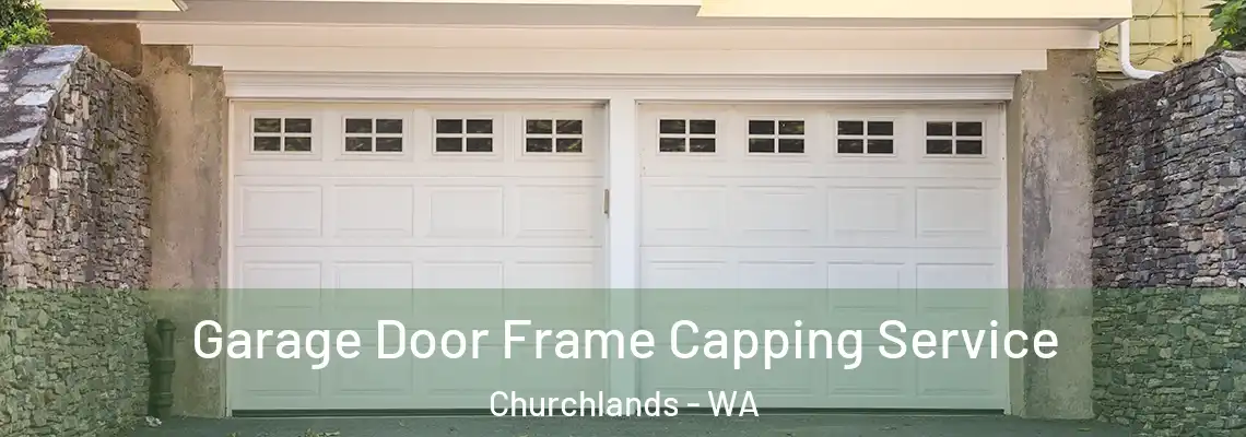 Garage Door Frame Capping Service Churchlands - WA