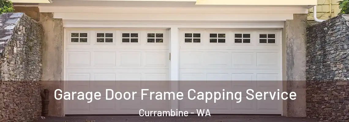  Garage Door Frame Capping Service Currambine - WA