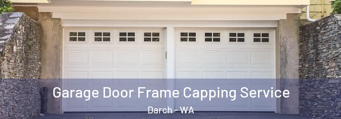  Garage Door Frame Capping Service Darch - WA
