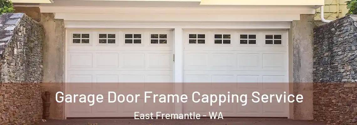  Garage Door Frame Capping Service East Fremantle - WA