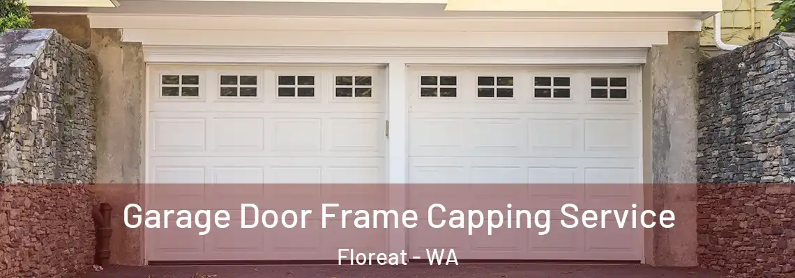  Garage Door Frame Capping Service Floreat - WA