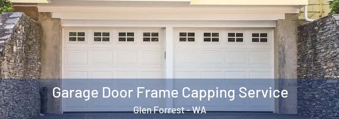  Garage Door Frame Capping Service Glen Forrest - WA