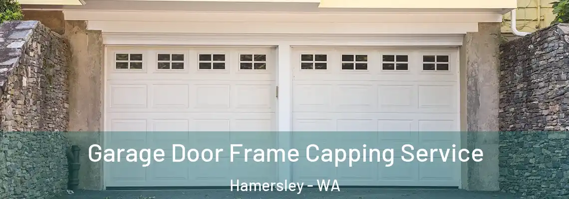  Garage Door Frame Capping Service Hamersley - WA