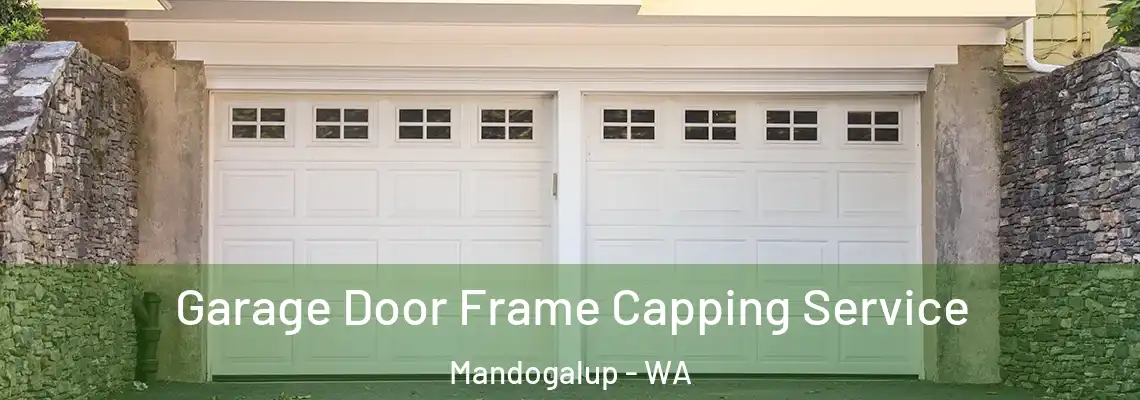  Garage Door Frame Capping Service Mandogalup - WA