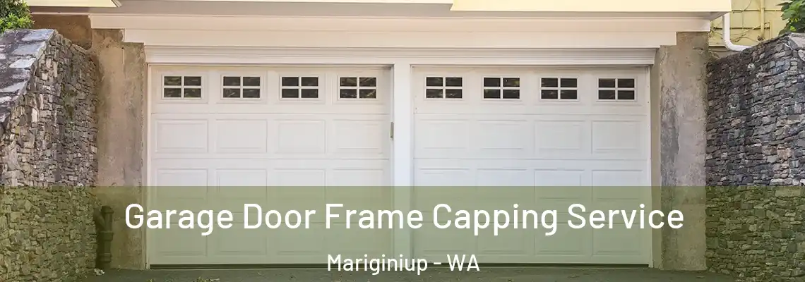  Garage Door Frame Capping Service Mariginiup - WA