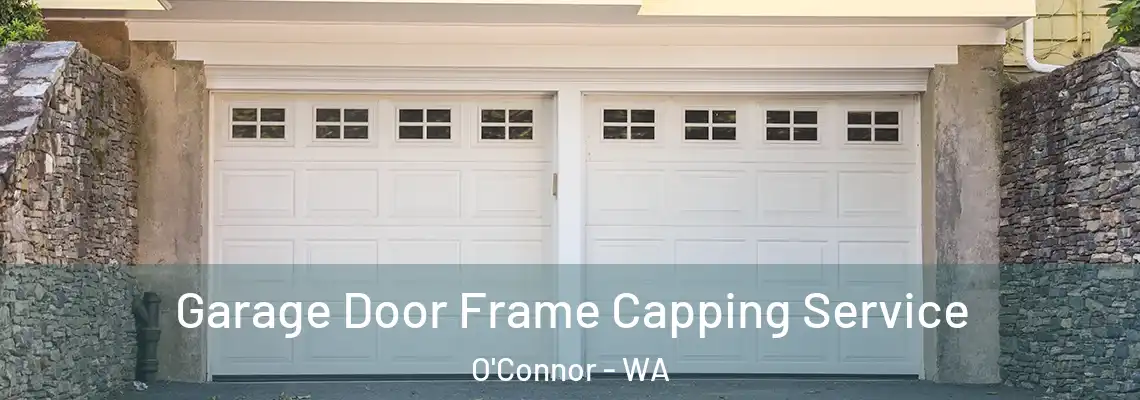  Garage Door Frame Capping Service O'Connor - WA