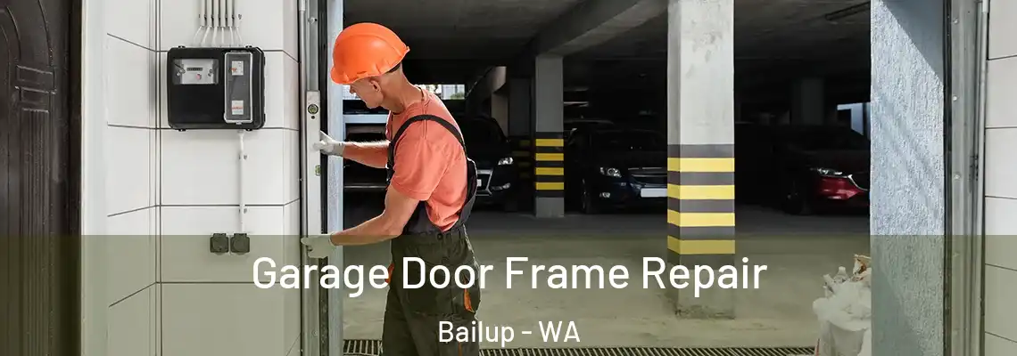  Garage Door Frame Repair Bailup - WA