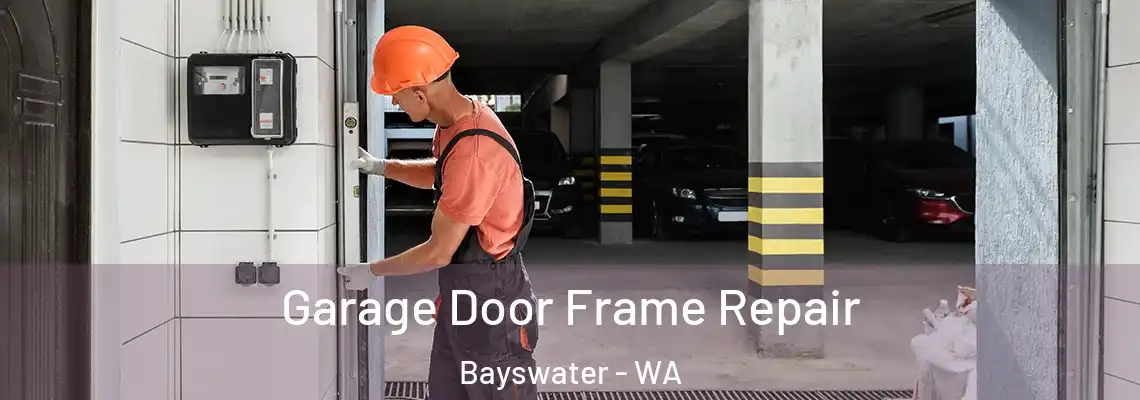  Garage Door Frame Repair Bayswater - WA