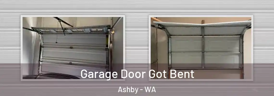  Garage Door Got Bent Ashby - WA