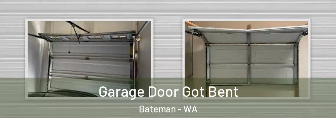  Garage Door Got Bent Bateman - WA