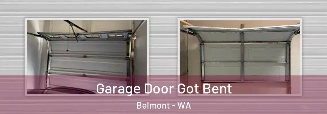  Garage Door Got Bent Belmont - WA