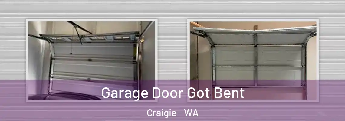 Garage Door Got Bent Craigie - WA