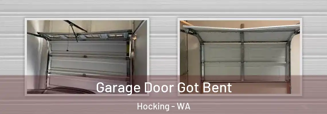  Garage Door Got Bent Hocking - WA