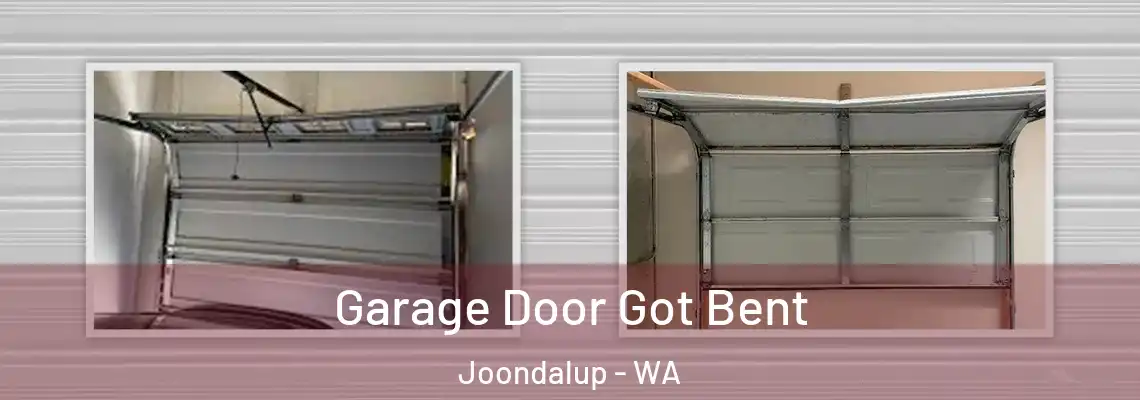  Garage Door Got Bent Joondalup - WA