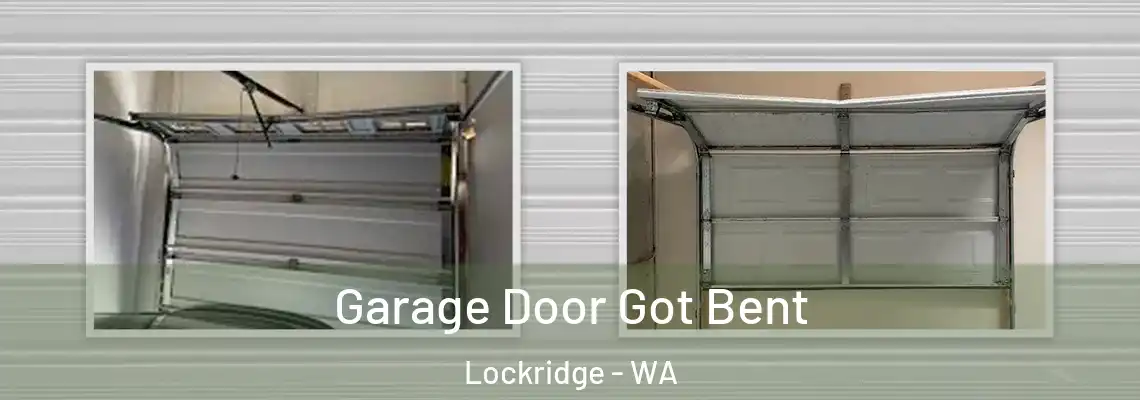 Garage Door Got Bent Lockridge - WA