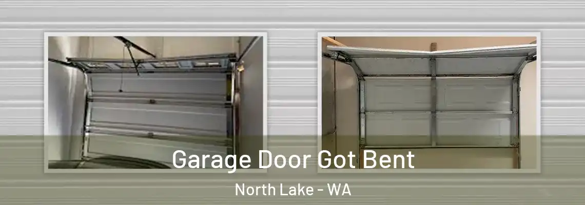  Garage Door Got Bent North Lake - WA