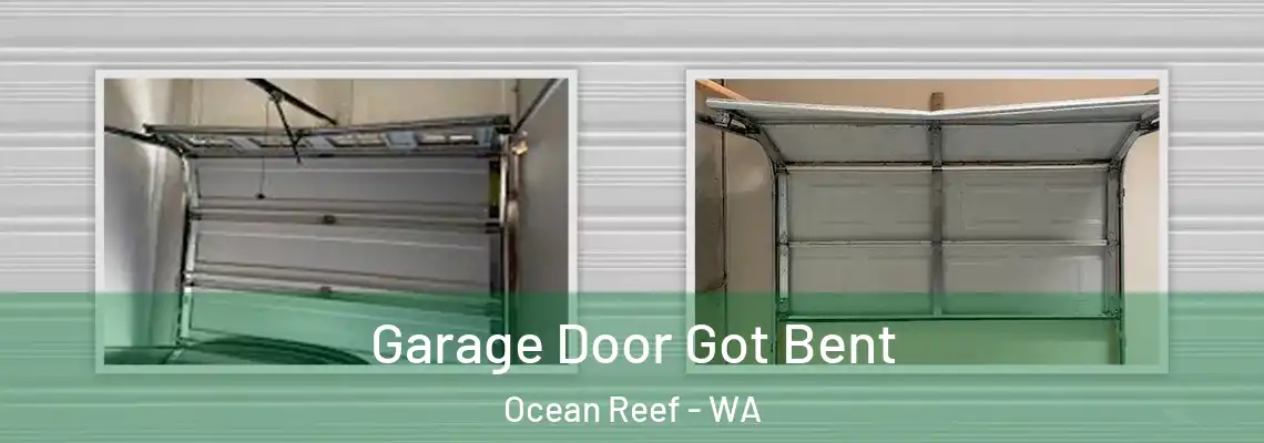  Garage Door Got Bent Ocean Reef - WA