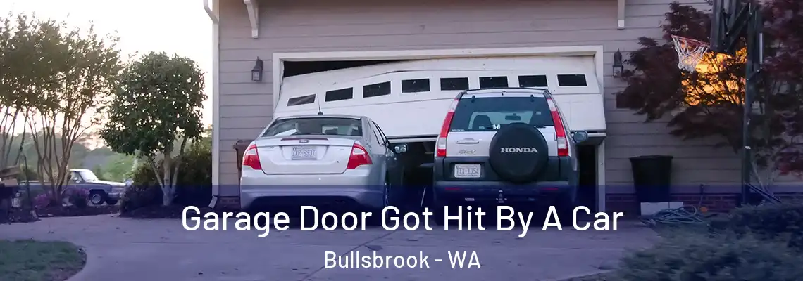  Garage Door Got Hit By A Car Bullsbrook - WA